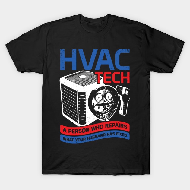 HVAC Tech Instructor Profession Technician Gift T-Shirt by Dolde08